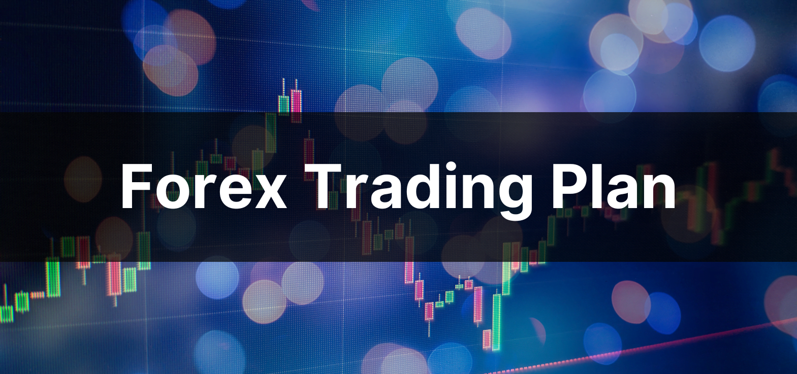 Forex Trading Plan
