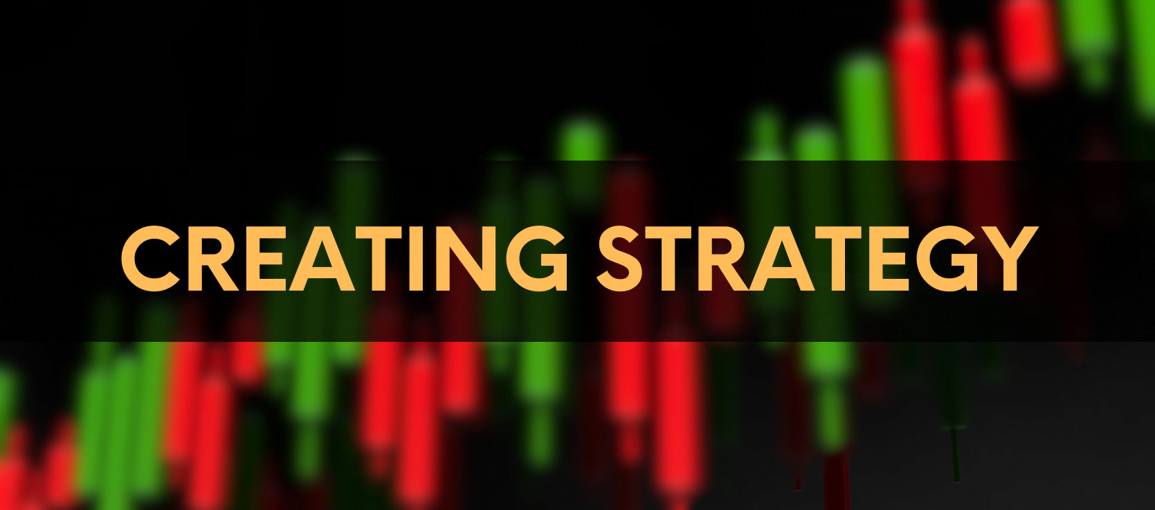 Creating Forex Strategy